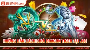 Cách Chơi Dragon Tiger