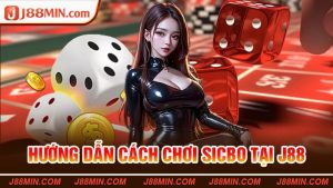 Cách Chơi Sicbo Tại J88